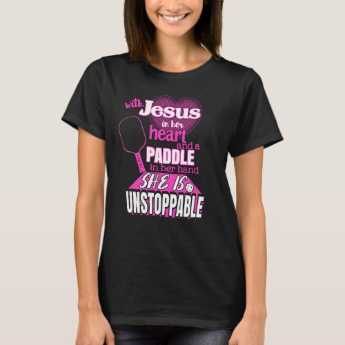 Womens Pickleball Paddle and Jesus Saying T_Shirt