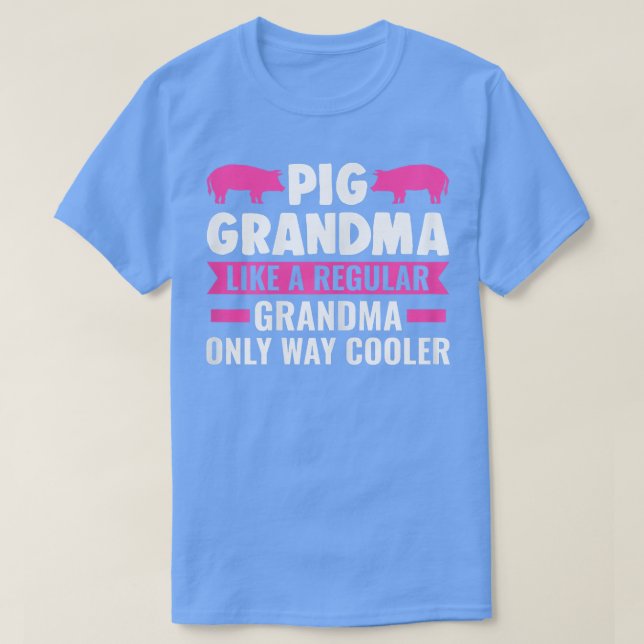 Womens pig grandma like a regular grandma pigs  T-Shirt (Design Front)