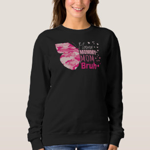 Womens Pink Camo Mama Mommy Mom Bruh Butterfly Gra Sweatshirt