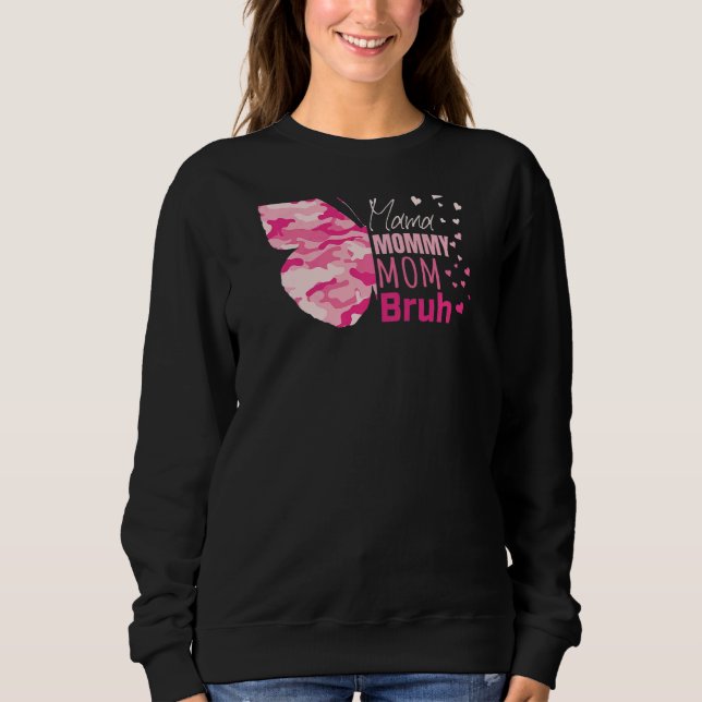 Womens Pink Camo Mama Mommy Mom Bruh Butterfly Gra Sweatshirt (Front)