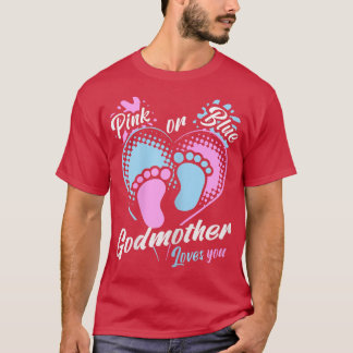 Womens Pink Or Blue Godmother Loves You Gender Rev T-Shirt