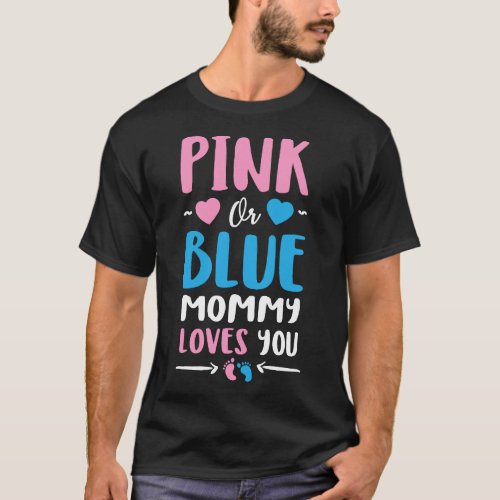 Womens Pink Or Blue Mommy Loves You Gender Reveal  T_Shirt