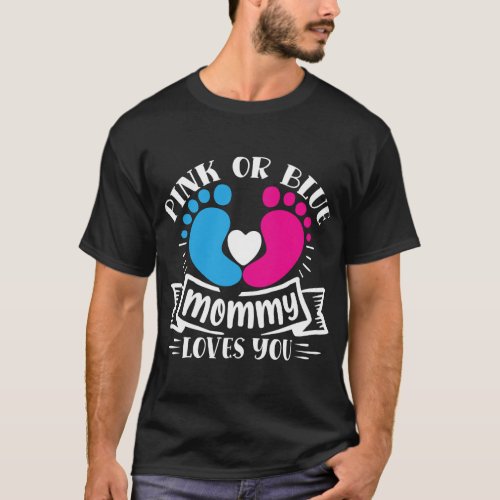 Womens Pink or blue mommy loves you  girl T_Shirt