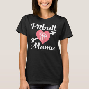 Womens Pitbull Mama Pit Bull Lover Owner Dog Pitti T-Shirt