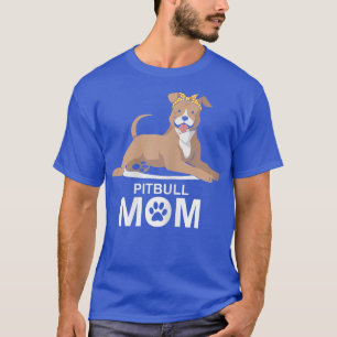 Women's Pitbull Mom Funny Pit Bull Dog T-Shirt