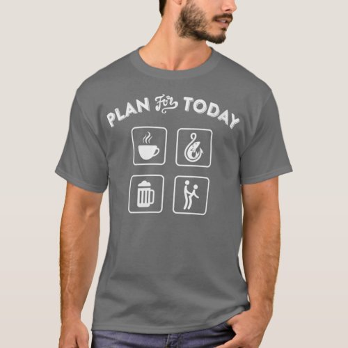 Womens Plan for Today Coffee Fishing Beer Naughty  T_Shirt