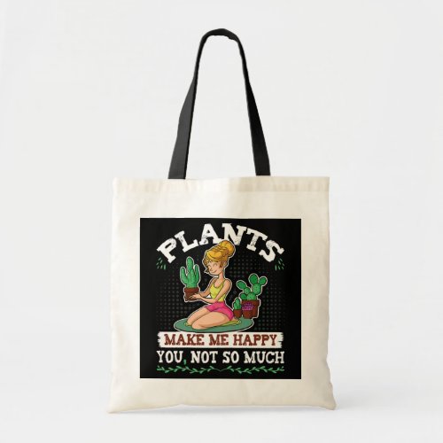 Womens Plants Make Me Happy Gardener Mom Cactus Tote Bag