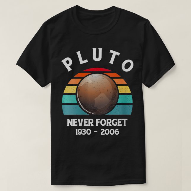 Womens Pluto Never Forget  Funny Science Geek & Sp T-Shirt (Design Front)