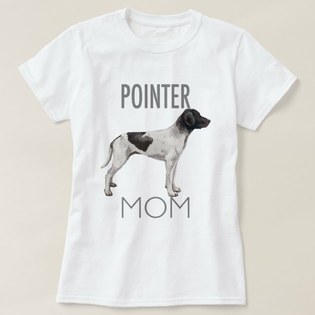Womens Pointer Mom Dog tee shirt Tshirt (Design Front)