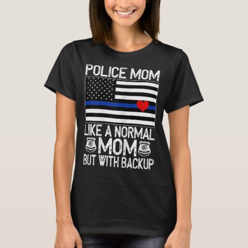 Womens Police Mom Proud Officer Mom Blue Line Amer T_Shirt