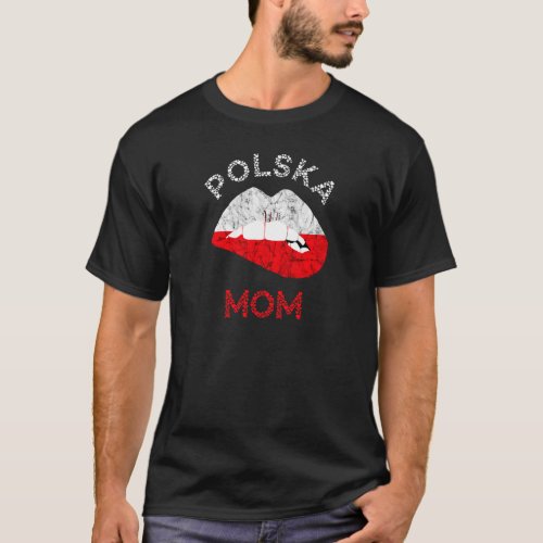 Womens Polska Mom Lip Poland Flag Polish Roots Pol T_Shirt