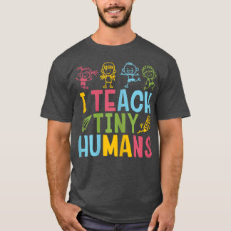 Womens Preschool Teacher I Teach Tiny Humans T-Shirt