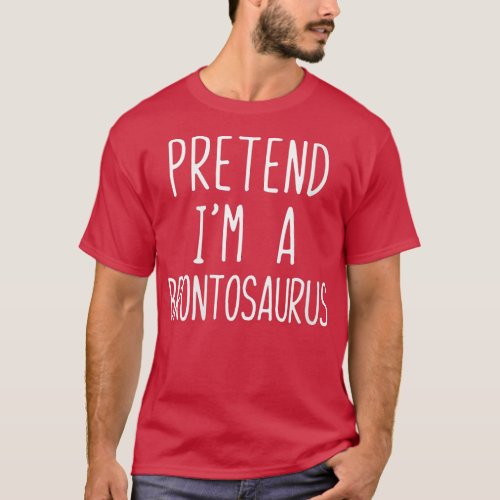 Womens Pretend Im A Brontosaurus Costume Halloween T_Shirt