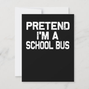 Women's Pretend I'm a School Bus Funny Halloween Note Card