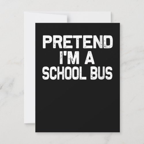 Womens Pretend Im a School Bus Funny Halloween Note Card