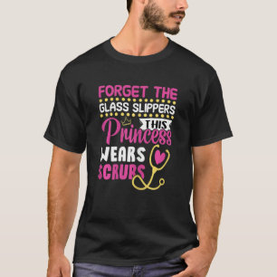 Womens Princess Wears Scrubs Rn Week Medical Careg T-Shirt