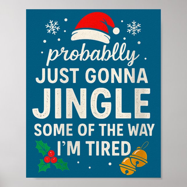 Womens Probably Just Gonna Jingle Some Of Way I'm  Poster (Front)