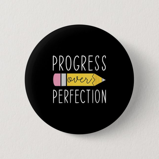 Womens Progress Over Perfection Motivational Teach Button (Front)