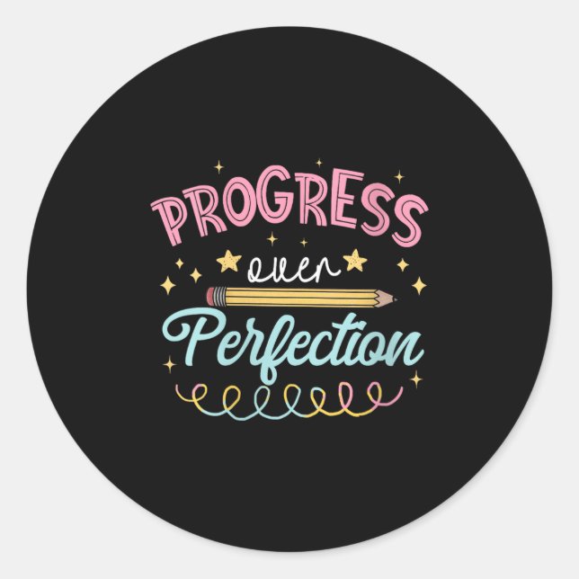 Womens Progress Over Perfection Motivational Teach Classic Round Sticker (Front)