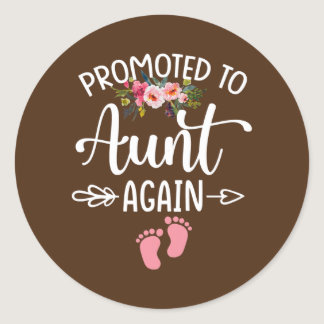 Womens Promoted to Aunt Again Flower New Aunt  Classic Round Sticker