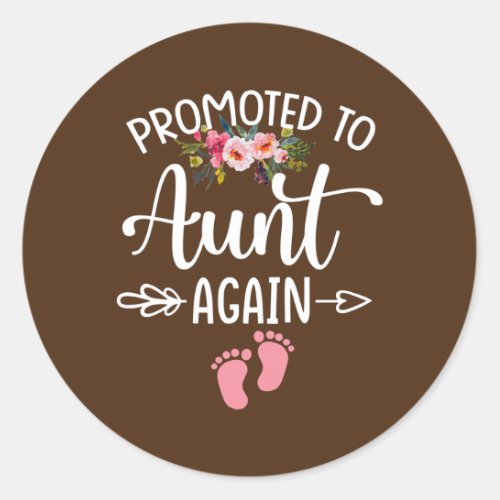 Womens Promoted to Aunt Again Flower New Aunt  Classic Round Sticker