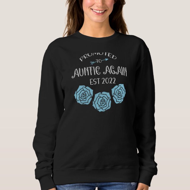 Womens Promoted To Auntie 2022 Mom Flowers Blue Ba Sweatshirt (Front)