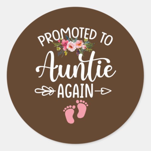 Womens Promoted to Auntie Again Flower New Auntie Classic Round Sticker