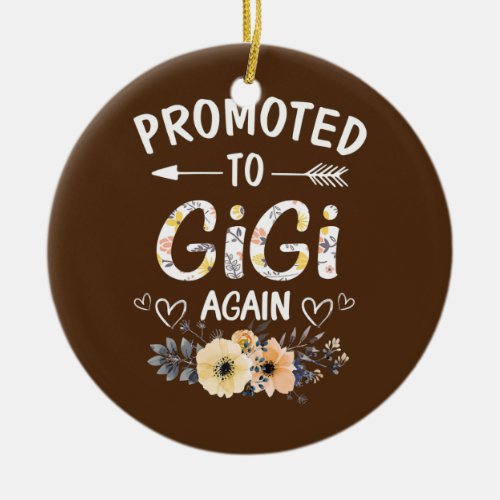 Womens Promoted to Gigi Again Flower New Gigi  Ceramic Ornament