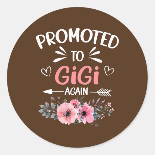 Womens Promoted to Gigi Again Flower New Gigi  Classic Round Sticker