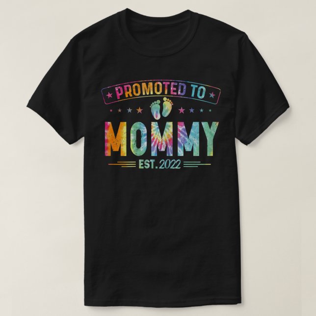 Womens Promoted to Mommy 2022 Tie Dye First Time M T-Shirt (Design Front)
