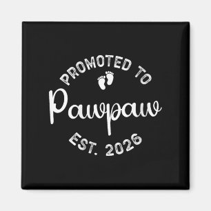 Womens Promoted To Pawpaw Est. 2026 First Time Gra Magnet