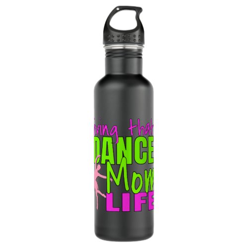 Womens Proud Dance Mom Life Ballet Hip Hop Tap Con Stainless Steel Water Bottle