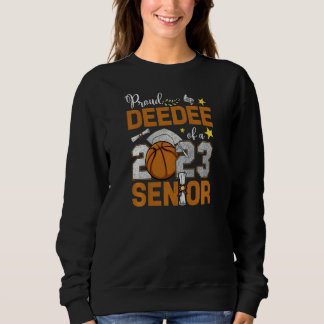 Womens Proud Deedee Of A 2023 Senior Basketball Gr Sweatshirt