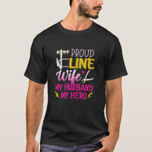 Womens Proud Line Wife My Husband My Hero Lineman T-Shirt