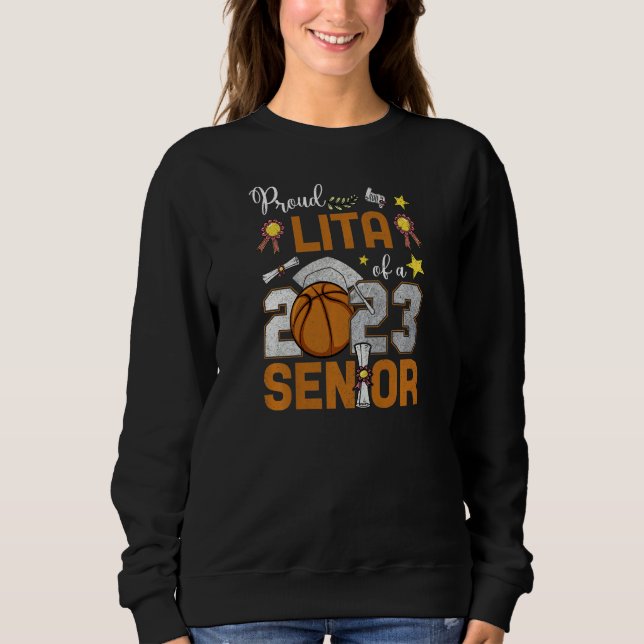 Womens Proud Lita Of A 2023 Senior Basketball Grad Sweatshirt (Front)