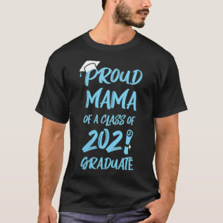 Womens Proud Mama Of A Class Of 2021 Mom Grandma T-Shirt