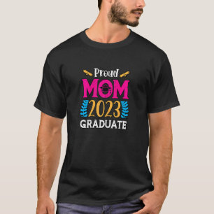 Womens Proud Mom 2023 Graduate 23 Graduation Grad T-Shirt