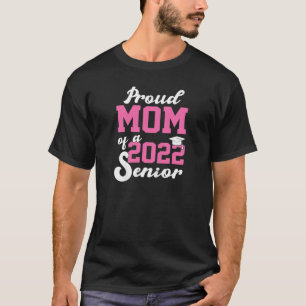 Womens Proud Mom Of A 2022 Senior Graduation T-Shirt