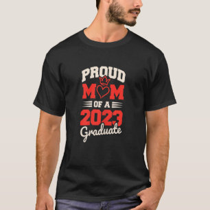 Womens Proud Mom Of A 2023 Graduate Graduation 202 T-Shirt