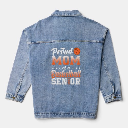 Womens Proud Mom Of A Basketball Senior 2023 Funny Denim Jacket