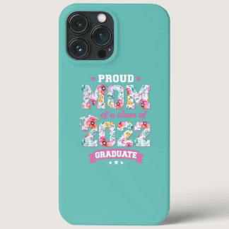 Womens Proud Mom Of A Class Of 2022 Graduate iPhone 13 Pro Max Case