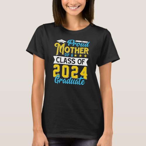Womens Proud Mom of a Class of 2024 Graduate T_Shirt