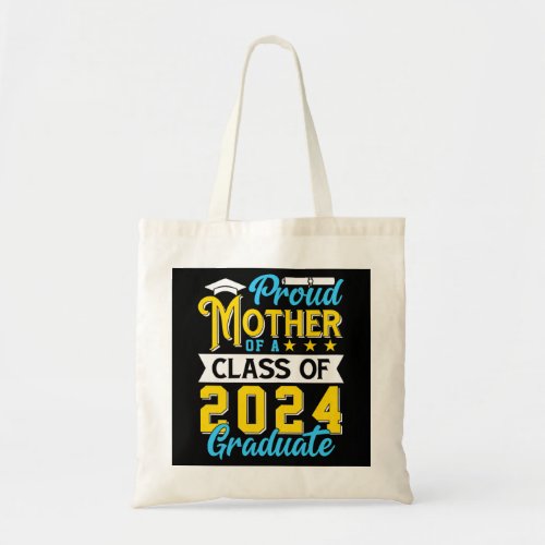 Womens Proud Mom of a Class of 2024 Graduate Tote Bag