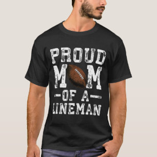 Women's Proud Mom Of A Lineman Football T-Shirt