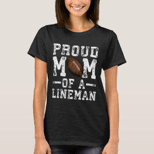 Women's Proud Mom Of A Lineman Football T-Shirt
