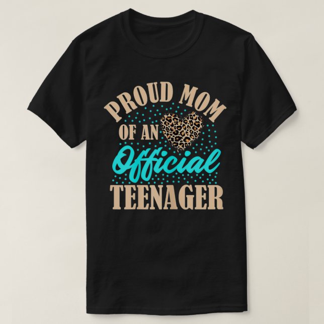 Womens Proud Mom of An Official Teenager 13th Birt T-Shirt (Design Front)