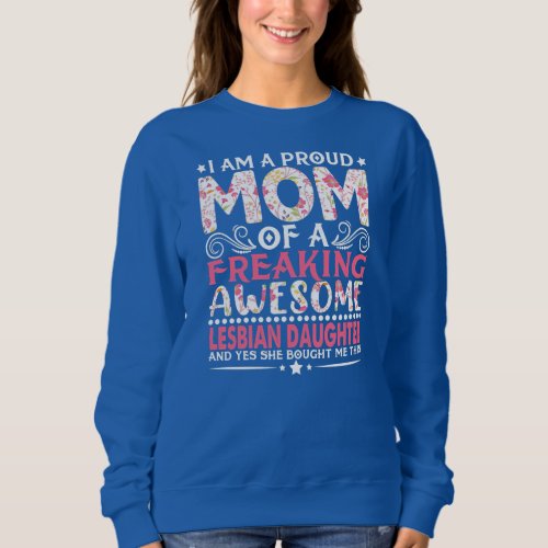 Womens Proud Mom Of Lesbian Daughter Mothers Day Sweatshirt