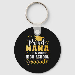 Womens Proud Nana Of A Cl 2025 High School Graduat Keychain