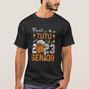 Womens Proud Tutu Of A 2023 Senior Basketball Grad T-Shirt