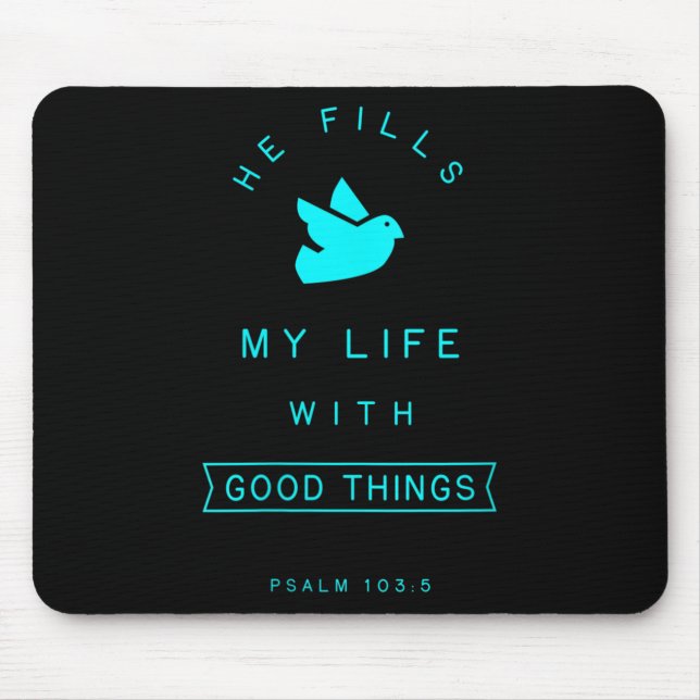 Womens Psalm 103 Good Things Bible Verse Quote Rel Mouse Pad (Front)
